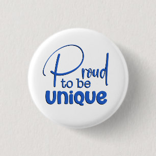 “Proud to be Unique” Blue Typography 3 Cm Round Badge