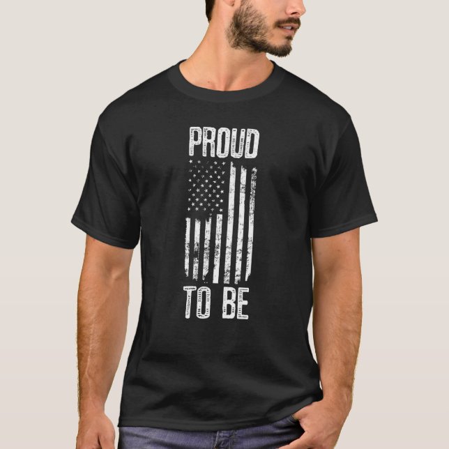 Proud To Be Us Flag Patriotic American Celebrate A T-Shirt (Front)