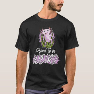 Proud To Be Weird Axolotl Women Mexican Fish Amph T-Shirt