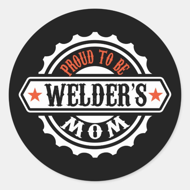 Proud To Be Welder's Mum Classic Round Sticker (Front)