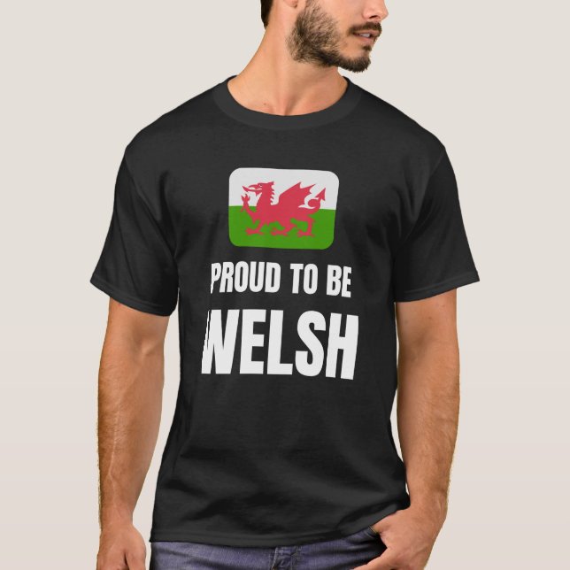 Proud to be Welsh T-Shirt (Front)