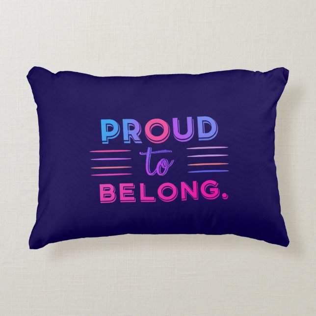 Proud to Belong – Inspiring Statement Design -  Decorative Cushion (Front)