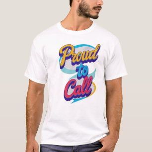“Proud to Call” T-Shirt