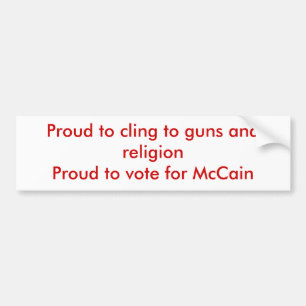Proud to cling to guns and religion bumper sticker