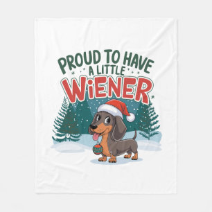Proud To Have A Little Wiener Fleece Blanket