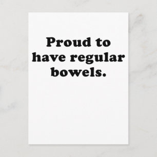 Proud to have Regular Bowels Postcard