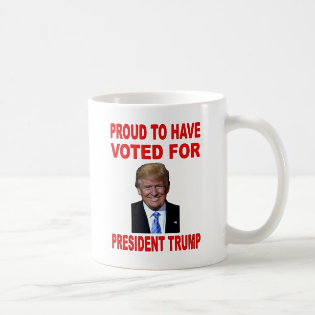 PROUD TO HAVE VOTED FOR PRESIDENT TRUMP COFFEE MUG (Right)