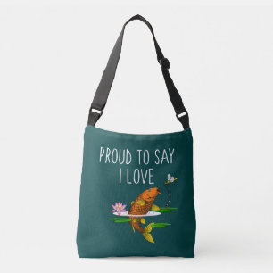 Proud to say I Love Koi! Crossbody Bag
