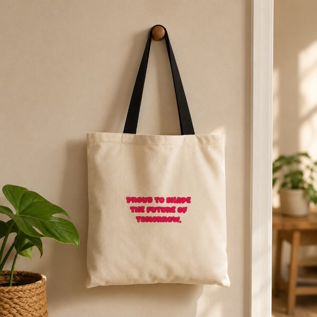 Proud To Shape The Future Of Tomorrow Educator Tote Bag (Creator Uploaded)