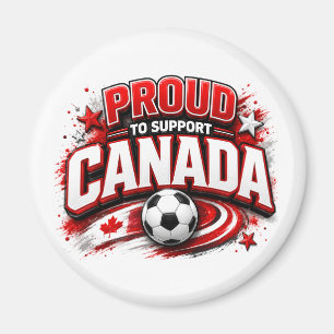 PROUD TO SUPP CANADA Soccer Fan Canadian Magnet