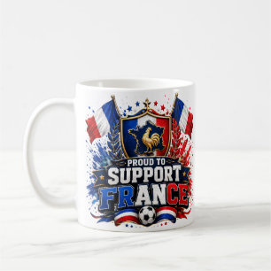 PROUD TO SUPPO Team France 2026 Rooster Soccer  Coffee Mug