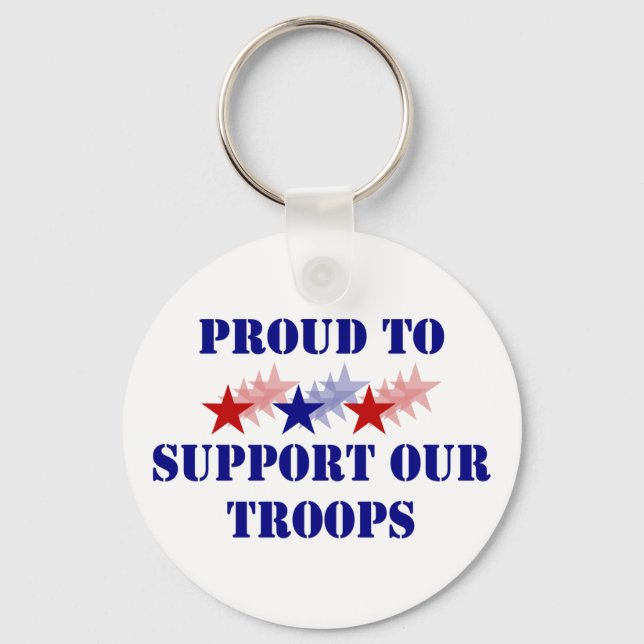Proud To Support Our Troops Key Ring (Front)