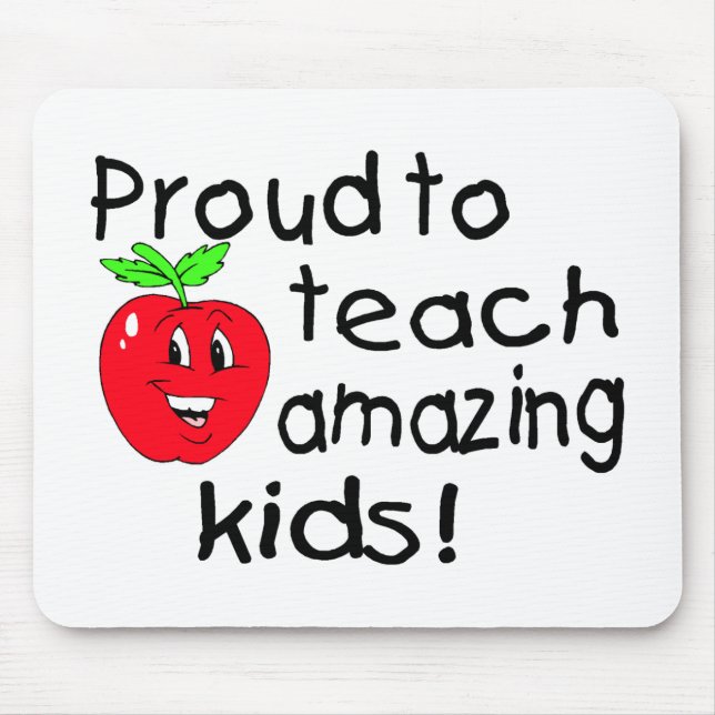 Proud To Teach Amazing Kids Mouse Mat (Front)