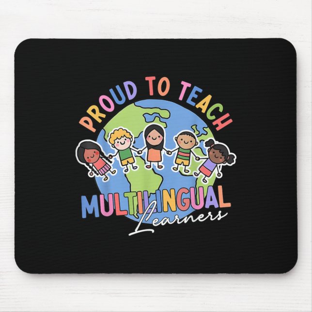 Proud To Teach Multilingual Learners Back To Schoo Mouse Mat (Front)