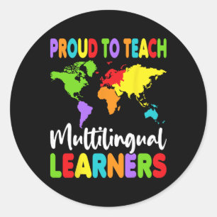 Proud To Teach Multilingual Learners - Esl Teacher Classic Round Sticker