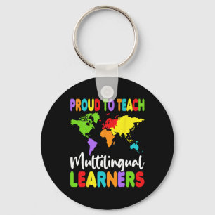 Proud To Teach Multilingual Learners - Esl Teacher Key Ring