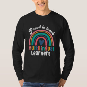 Proud to Teach Multilingual Learners Teaching Sch T-Shirt