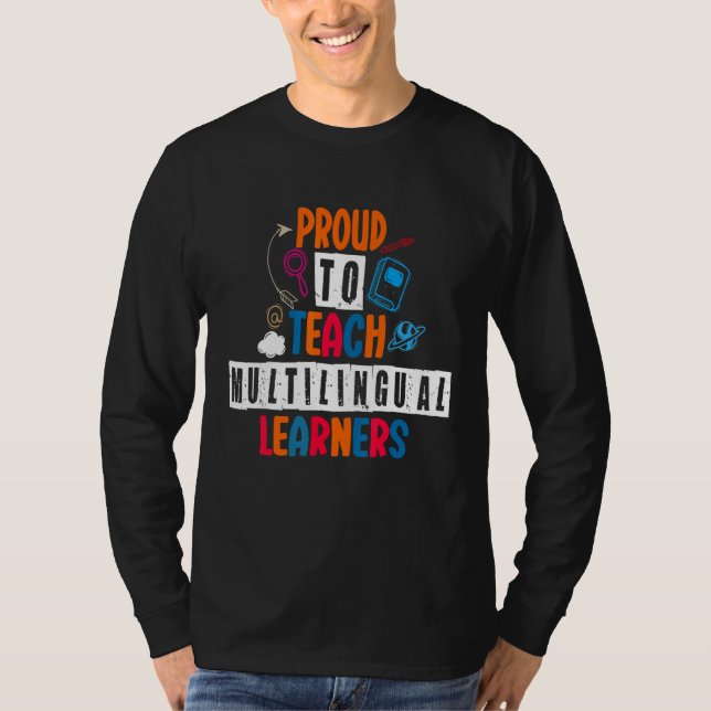 Proud to Teach Multilingual Learners Teaching T-Shirt (Front)