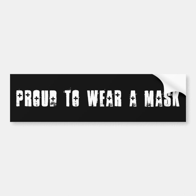 PROUD TO WEAR A MASK BUMPER STICKER (Front)