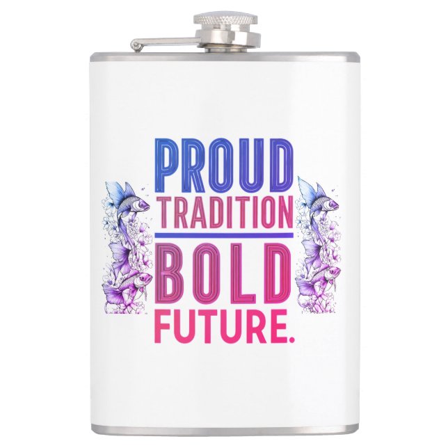 Proud Tradition, Bold Future Fish Border Design -  Hip Flask (Front)