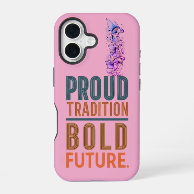 Proud Tradition, Bold Future Fish Border Design -  iPhone 16 Case (Back)