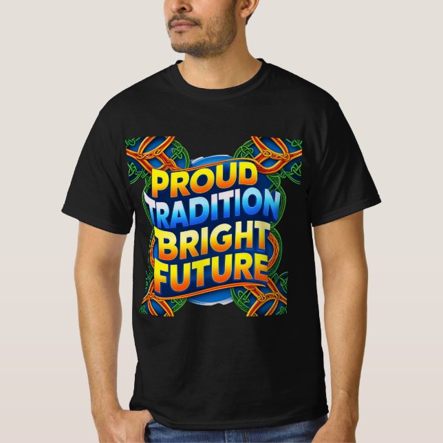 Proud Tradition Bright Future – Bold Text Design T-Shirt (Front)