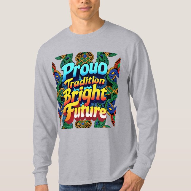 Proud Tradition Bright Future – Bold Text Design T-Shirt (Front)