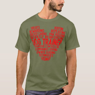 Proud Trainer Qualities Dog Training Heart Shape T-Shirt