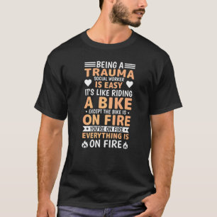 Proud Trauma Social Worker Occupation Job Mental H T-Shirt