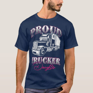 Proud Trucker Daughter Truck Driver Kid Child T-Shirt