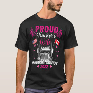 Proud Trucker S Wife Freedom Convoy 2022 America C T-Shirt