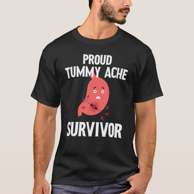 Proud Tummy ache survivor 4 T-Shirt (Front)