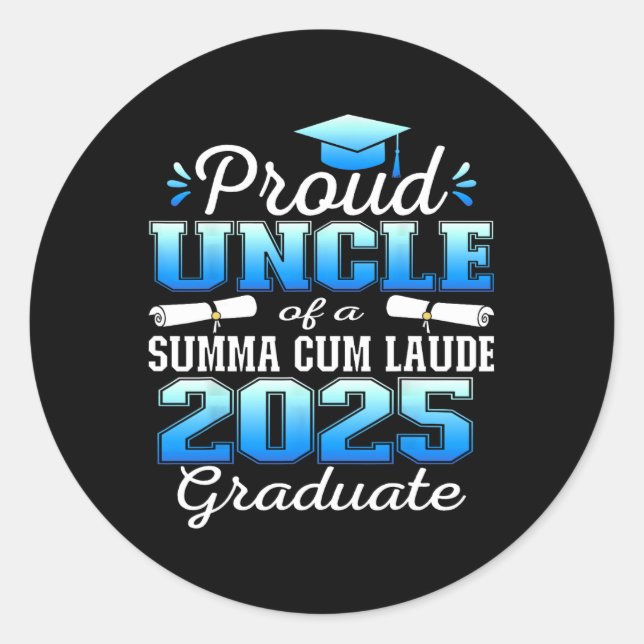 Proud Uncle 2025 Summa Cum Laude Cl 2025 Graduate  Classic Round Sticker (Front)