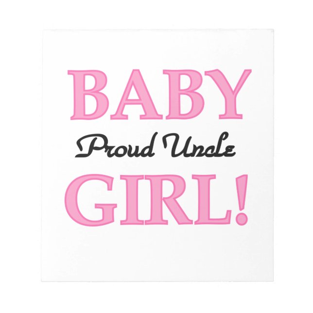 Proud Uncle Baby Girl Gifts Notepad (Front)