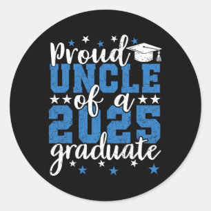 Proud Uncle Of A 2025 Graduate 25 Graduation Classic Round Sticker