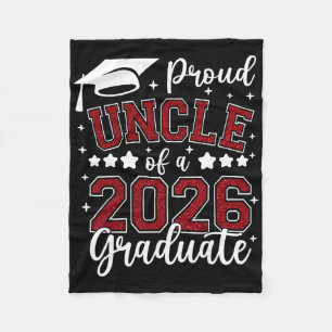 Proud Uncle Of A 2026 Graduate Senior 2026 Graduat Fleece Blanket