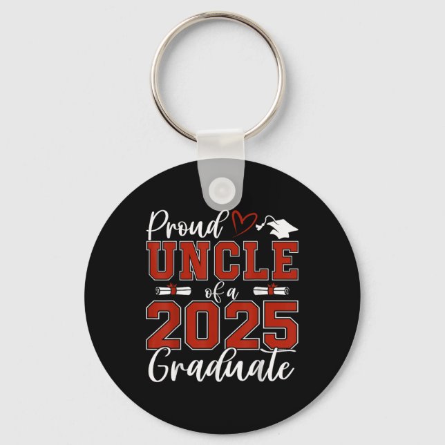 Proud Uncle Of A Cl Of 2025 Graduate Senior Gradua Key Ring (Front)