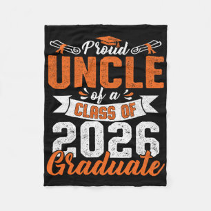 Proud Uncle Of A Cl Of 2026 Graduate Graduation 20 Fleece Blanket