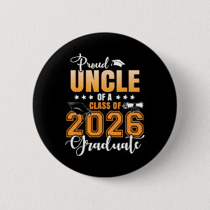Proud Uncle Of A Cl Of 2026 Graduate Senior Gradua 6 Cm Round Badge