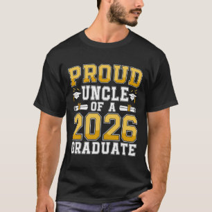 Proud Uncle Of A Cl Of 2026 Graduate Senior Gradua T-Shirt