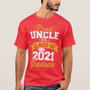 Proud uncle of a class of 2021 graduate T-Shirt