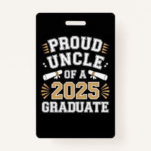 Proud Uncle Of A Class Of 2025 Graduate Graduation ID Badge
