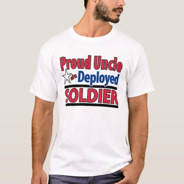 Proud Uncle of a Deployed Soldier Shirt (Front)