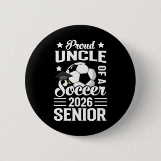 Proud Uncle Of A Soccer Senior 2026 Graduation  6 Cm Round Badge