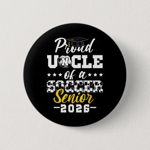 Proud Uncle Of A Soccer Senior 2026 Graduation Gif 6 Cm Round Badge
