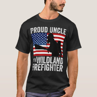 Proud Uncle of A Wildland Firefighter Us Flag  T-Shirt
