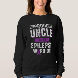 Proud Uncle Of An Epilepsy Warrior Awareness Month Sweatshirt