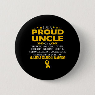 Proud Uncle Of Multiple Sclerosis Warrior T 6 Cm Round Badge