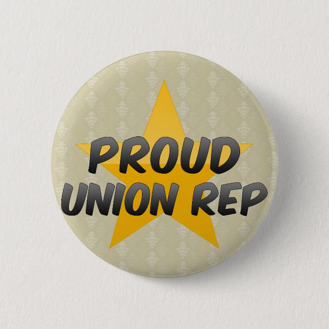 Proud Union Rep 6 Cm Round Badge (Front)