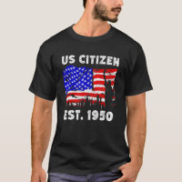 Proud US Citizen Est Since 1950 For New American